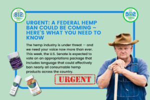 Read more about the article URGENT: A Federal Hemp Ban Could Be Coming – Here’s What You Need to Know