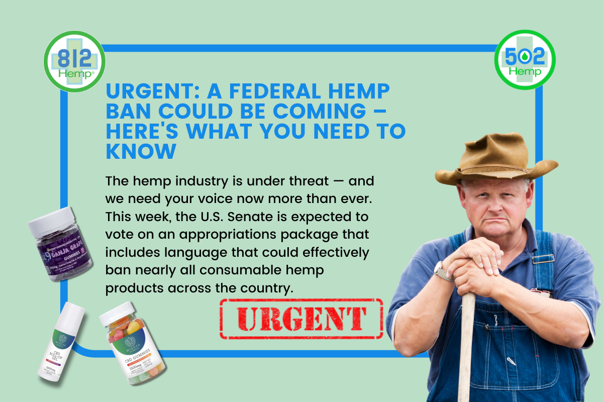 You are currently viewing URGENT: A Federal Hemp Ban Could Be Coming – Here’s What You Need to Know